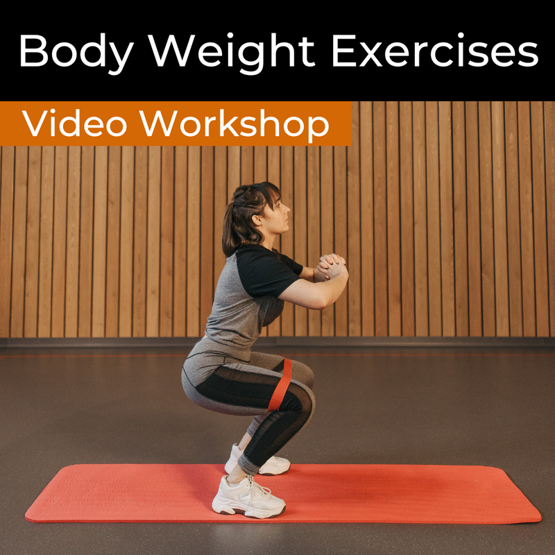 NEW! Body Weighted Exercises Video Workshop