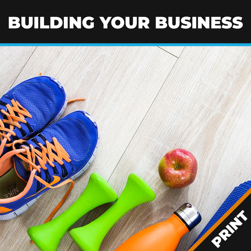 Personal Trainer’s "Building Your Business" PRINT
