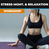 Stress Management and Relaxation Workshop