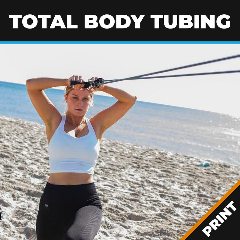 Total Body Tubing PRINT