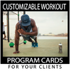 Customizable Workout Program Cards for your Clients